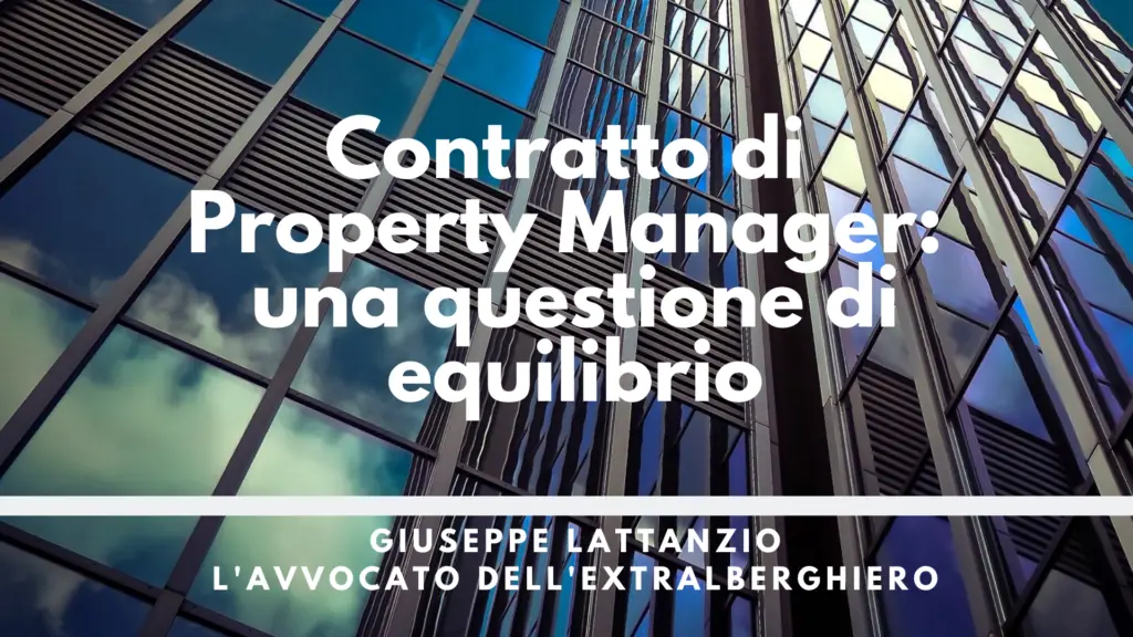Contratto di Property Manager: una questione di equilibrio!