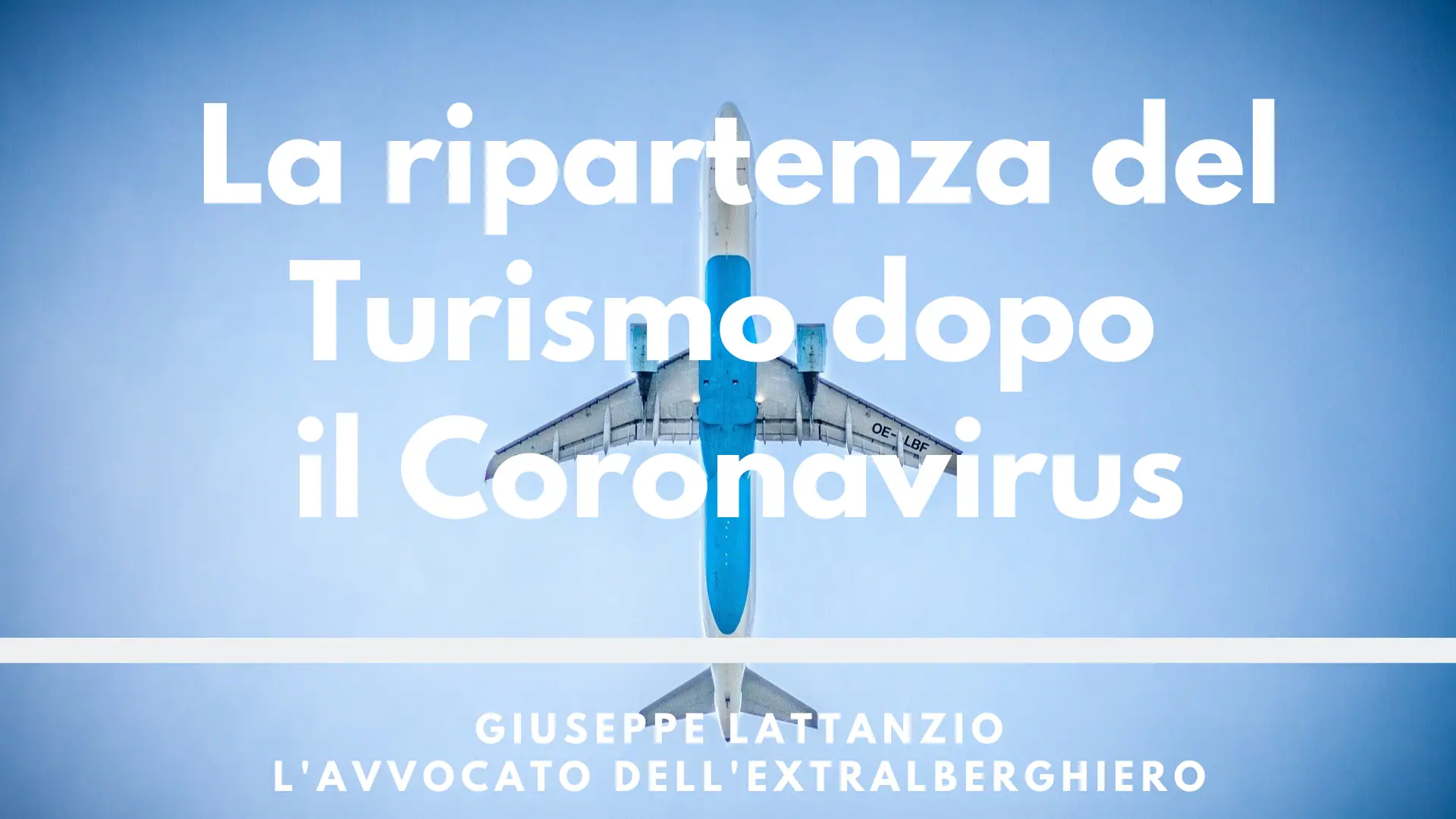 La ripartenza del Turismo dopo il Coronavirus